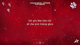 Wxrdie - CẦN G&Igrave; N&Oacute;I IU [feat. 2pillz] DXPRMX (LYRICVIDEO)