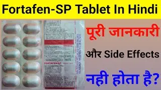 Fortafen-SP Tablet In Hindi||Aceclofenac Paracetamol & Serratiopeptidase Tablet In Hindi