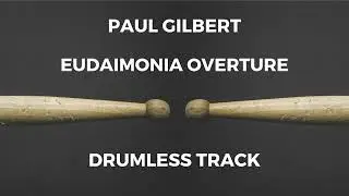 Paul Gilbert - Eudaimonia Overture (drumless)