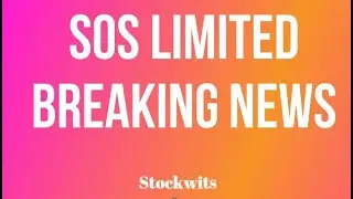 $SOS #SOS LIMITED BREAKING NEWS - BIG SQUEEZE - BULL MARKET!!!!