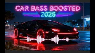 CAR MUSIC 2026 🚗 DEEP BASS | HARD BASS BOOSTED  Songs EDM Mix 💥 | Gym Workout Music 🎵