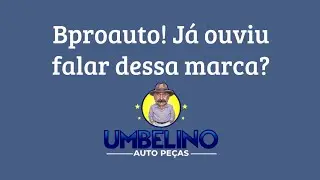 Bproauto! J&aacute; ouviu falar dessa marca?