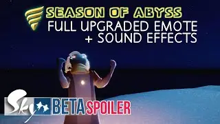 FULL UPGRADED EMOTES + SOUND EFFECT - SEASON OF ABYSS - BETA SPOILER SKY: CHILDREN OF THE LIGHT