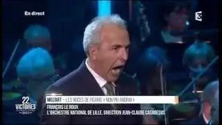 Fran&ccedil;ois Le Roux-Mozart,Le Nozze di Figaro''non piu andrai''(22&egrave;mes Victoire de la Musique 2015)
