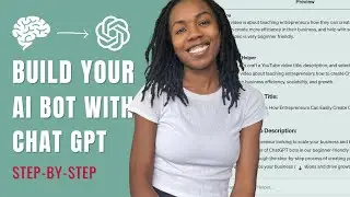 Build Your Own GPT Bot: A Comprehensive Guide for Entrepreneurs and Creators