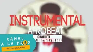 Instrumental Afrobeat [Gratuit] | Prod. By Kamal Beatmaker (Kamal A La Prod)