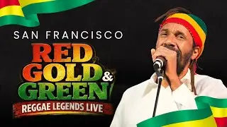 🔥 San Francisco Reggae Legends Concert | Red, Gold & Green Edition