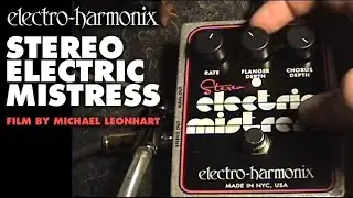 Electro-Harmonix Stereo Electric Mistress Flanger / Chorus Pedal (Film by Michael Leonhart)