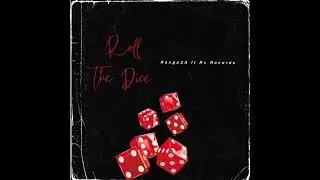 Roll The Dice _ RangoZA ft RV Records