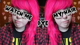 Watch Me Dye My Hair | Manic Panic Hot Hot Pink