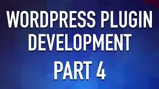 Создание плагина WordPress с нуля — Часть 4 — Пользовательский тип записи