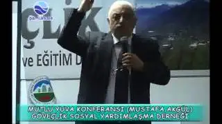 MUTLU YUVA KONFERANSI (MUSTAFA AKGÜL)GÖVEÇLİK SOSYAL YARDIMLAŞMA DERNEĞİ