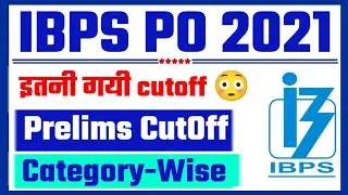 IBPS PO 2021 | इतनी गयी CutOff 😳 | Prelims CutOff | Category-Wise 💯💯🔥