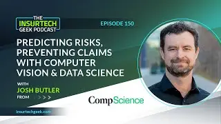 Predicting Risks, Preventing Claims with Computer Vision & Data Science with Josh Butler