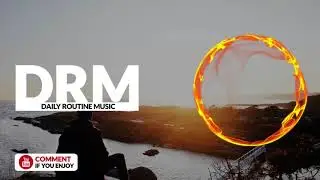 Oh My - Patrick Patrikios [Daily Routine Music]