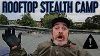 DANGEROUS ROOFTOP STEALTH CAMPING!!!