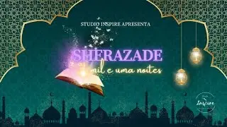 ESPETÁCULO SHERAZADE E AS MIL E UMA NOITES - STUDIO INSPIRE