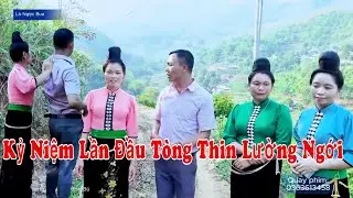 Hai B&agrave;i H&aacute;t Đầu Ti&ecirc;n T&ograve;ng Thin Lường Ngới Gặp Nhau Tại Qu&ecirc;n Hương Nặm Ty S&ocirc;ng M&atilde;