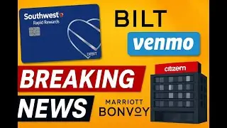 🎥 Актуальные новости: запуск Southwest Debit, Bilt x Venmo, Marriott + CitizenM и многое другое!