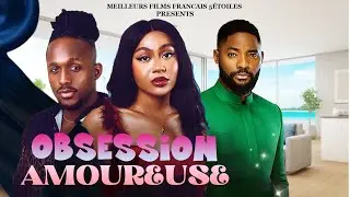 OBSESSION AMOUREUSE | Clinton Joshua | Meilleur Films Fran&ccedil;ais | Film Nig&eacute;rian En Fran&ccedil;ais 2025