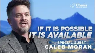 If It's Possible, It's Available | Caleb Moran - 03/16/25