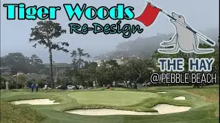The Hay @ Pebble Beach Resorts - TIGER WOODS Designed Golf Course -  (12 in 12 Series Course #5)