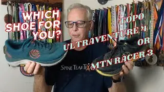 Which shoe for you?  - Topo Mtn Racer 3 or Ultraventure 4