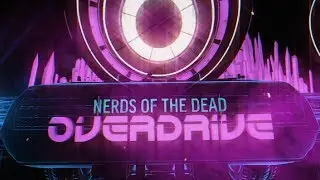 Nerds of the Dead: Overdrive - Projekt Teaser