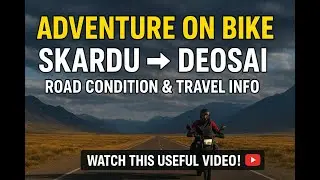 Skardu to Deosai to Astore valley Route// Road condition // Skardu // Astore valley