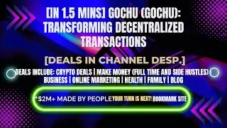 [In 1.5 mins] Gochu (GOCHU): Transforming Decentralized Transactions [Crypto Deals In Desp.]