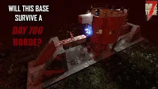 Horde Base vs Day 700 Horde | 7D2D | Alpha 20