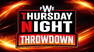 Fantasy Wrestling Entertainment: Thursday Night Throwdown [Episode 58]