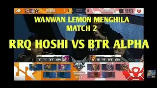 MPL  ID SEASON5 MACTH 2 RRQ HOSHI VS BTR ALPHA
