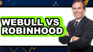 Webull Vs Robinhood - Which Is Better?