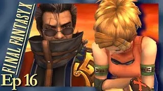 Our Quiet Resolve | Final Fantasy X | Full Playthrough | Part 16