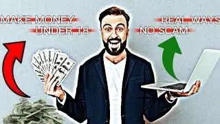 How to Make Money Under 18 (Real & Legal Ways)