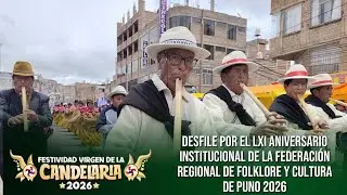 GRAN PASACALLE DE DANZAS AUTÓCTONAS //  DESFILE POR EL LXI ANIVERSARIO PUNO 2026 