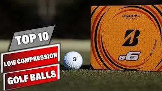 Best Low Compression Golf Ball in 2025 (Top 10 Reviewed)