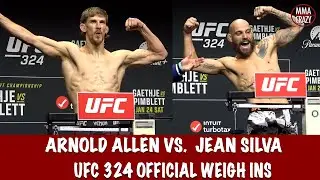 UFC 324 Official Weigh Ins: Arnold Allen & Jean Silva