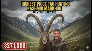 Kashmir Markhor Hunting in Pakistan 2026 🇵🇰 | World&rsquo;s Most Expensive Trophy Hunt Explained