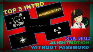 TOP 5 INTRO PRESET ON ALIGHT MOTION #xml #intro @najameditz