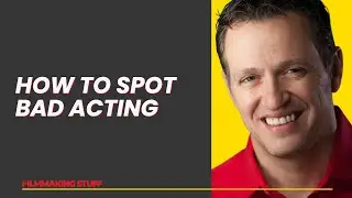 How to Spot Bad Acting