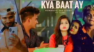 Kya Baat Ay - Hardy Sandhu | Guru | Cute Love Story By Radhe Creation Radhe Creation