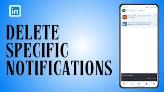 How to Delete Specific Notification LinkedIn