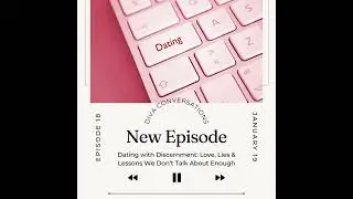 Episode 18: Dating with Discernment