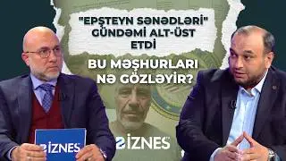 Epşteyn siyahısında hansı məşhurların adları var? I PERSPEKTİV