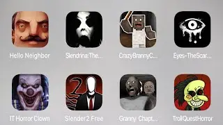 Hello Neighbor,Slendrina The School,Crazy Branny Craft,Eyes Scary Horror Game,IT Horror Clown,Granny