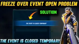 Freeze Event Open Kaise Hoga |  The Event Is Closed Temporary Problem | Sunscale Surpent Bundle Ff
