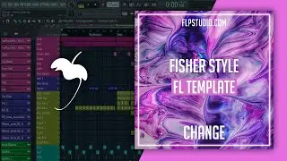 Change - Fisher style Fl Studio Template