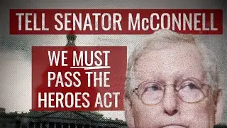 Tell Kentucky Senator McConnell to Support the HEROES Act